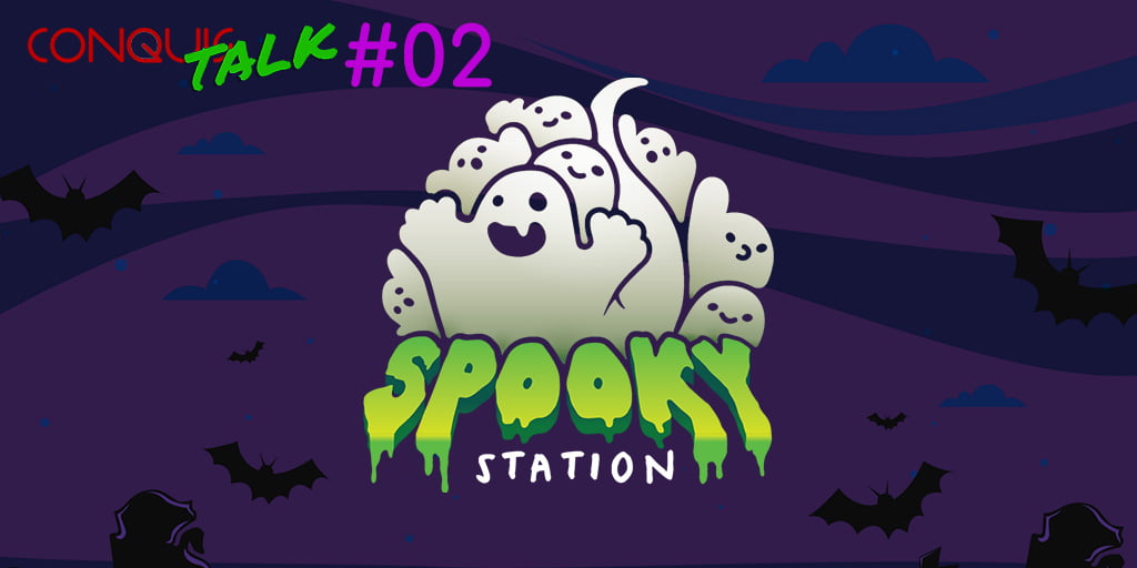 ConquisTALK #02 – Spooky Station